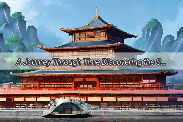 A Journey Through Time Discovering the Splendor of Ancient Chinas Prosperous Landscapes